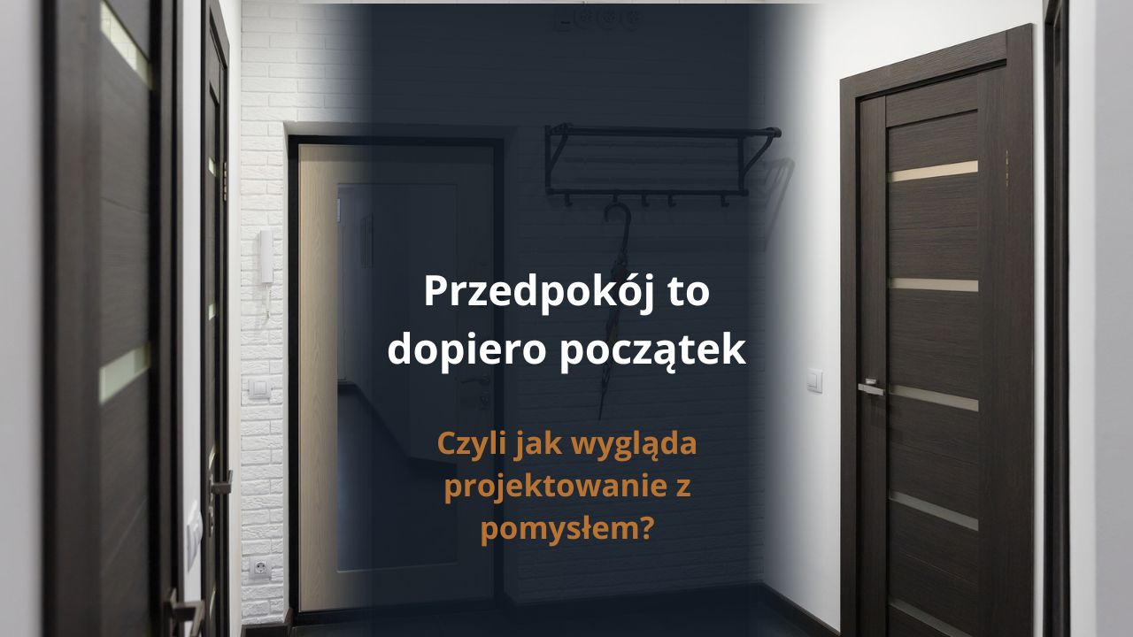 Przedpokój to dopiero początek