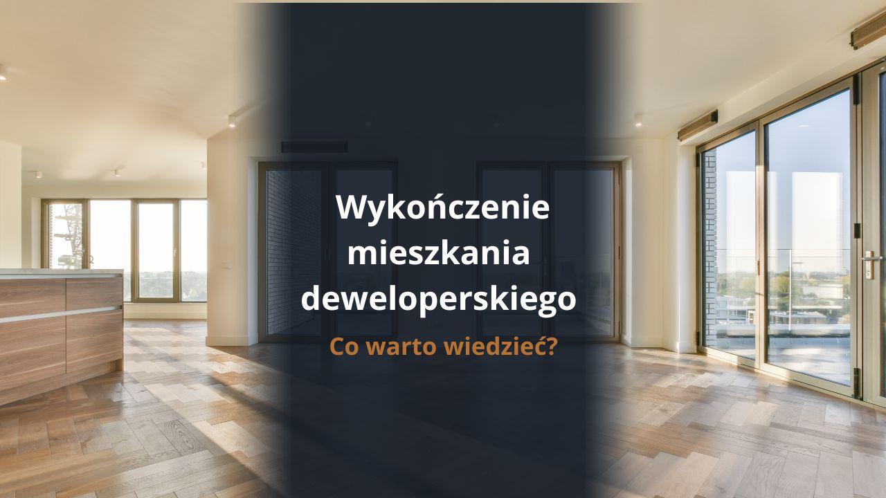 Wykończenie mieszkania deweloperskiego