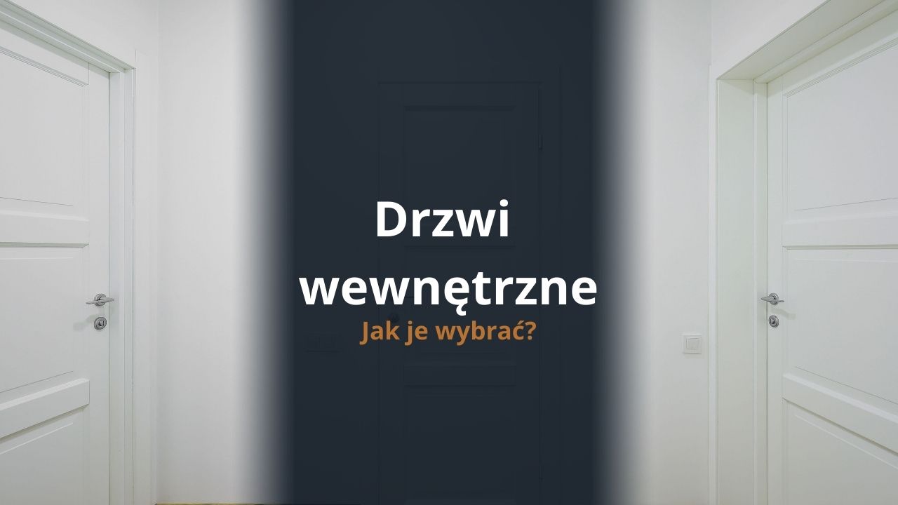 Jak wybrać drzwi wewnętrzne?