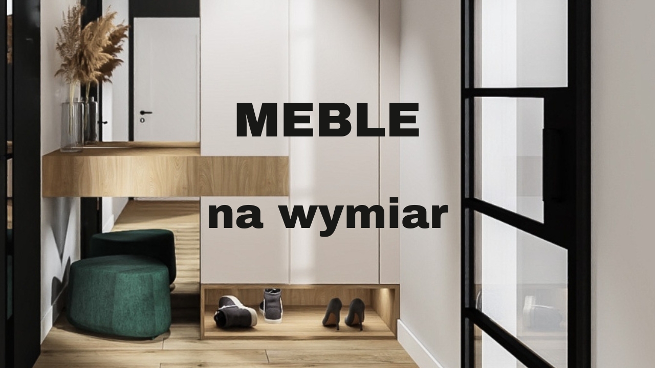 Meble na wymiar