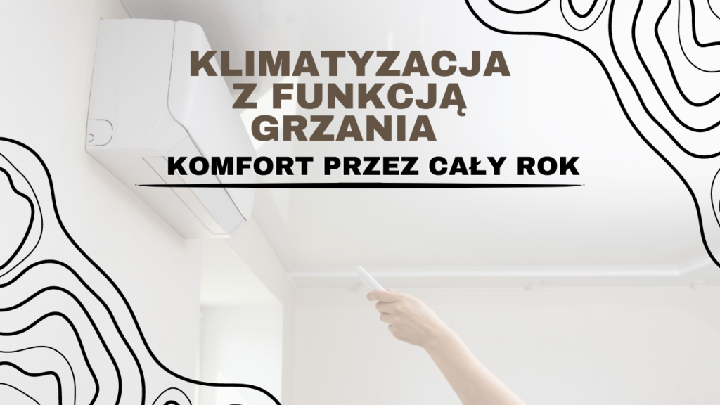 - komfort przez cały rok