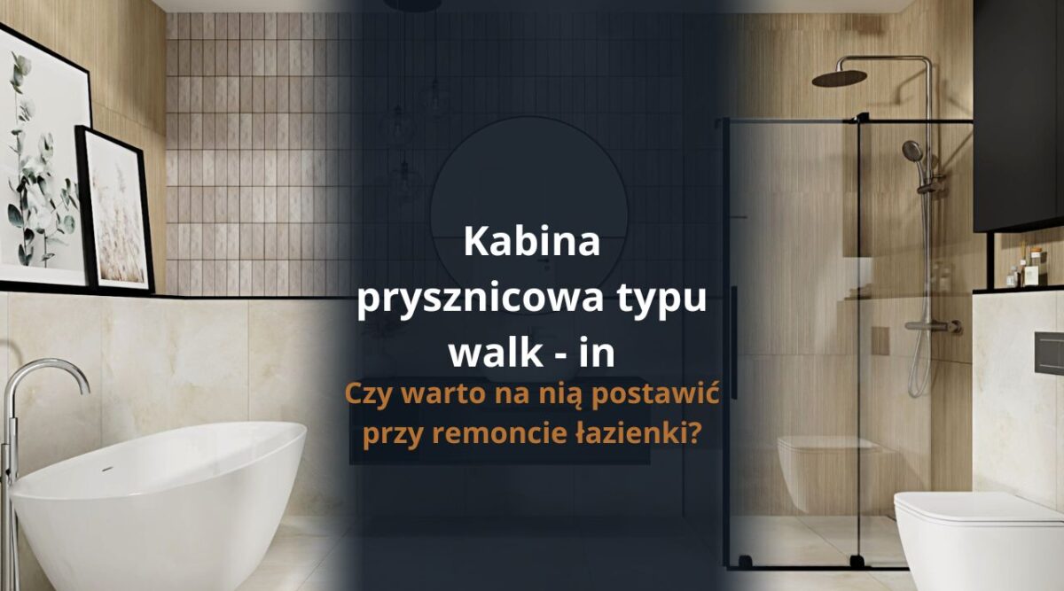 Kabina prysznicowa typu walk - in