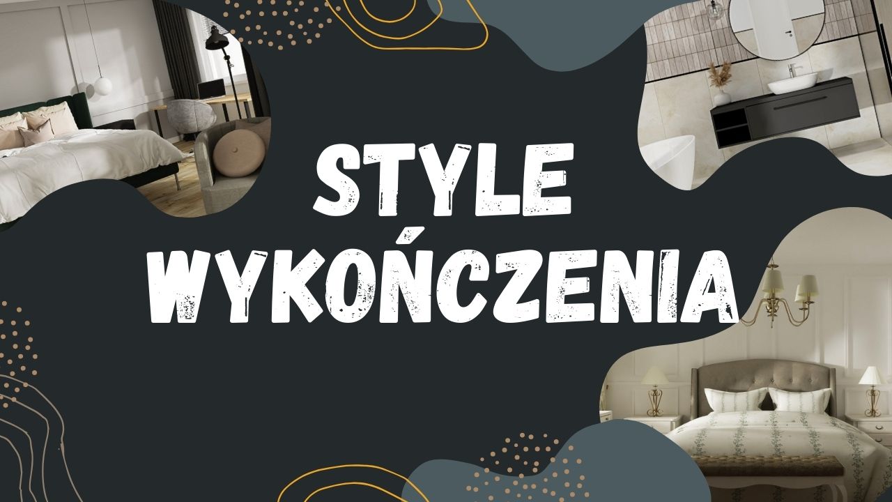 Style wykończenia wnętrz