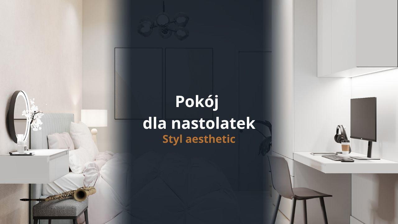 Pokój dla nastolatek w stylu aesthetic