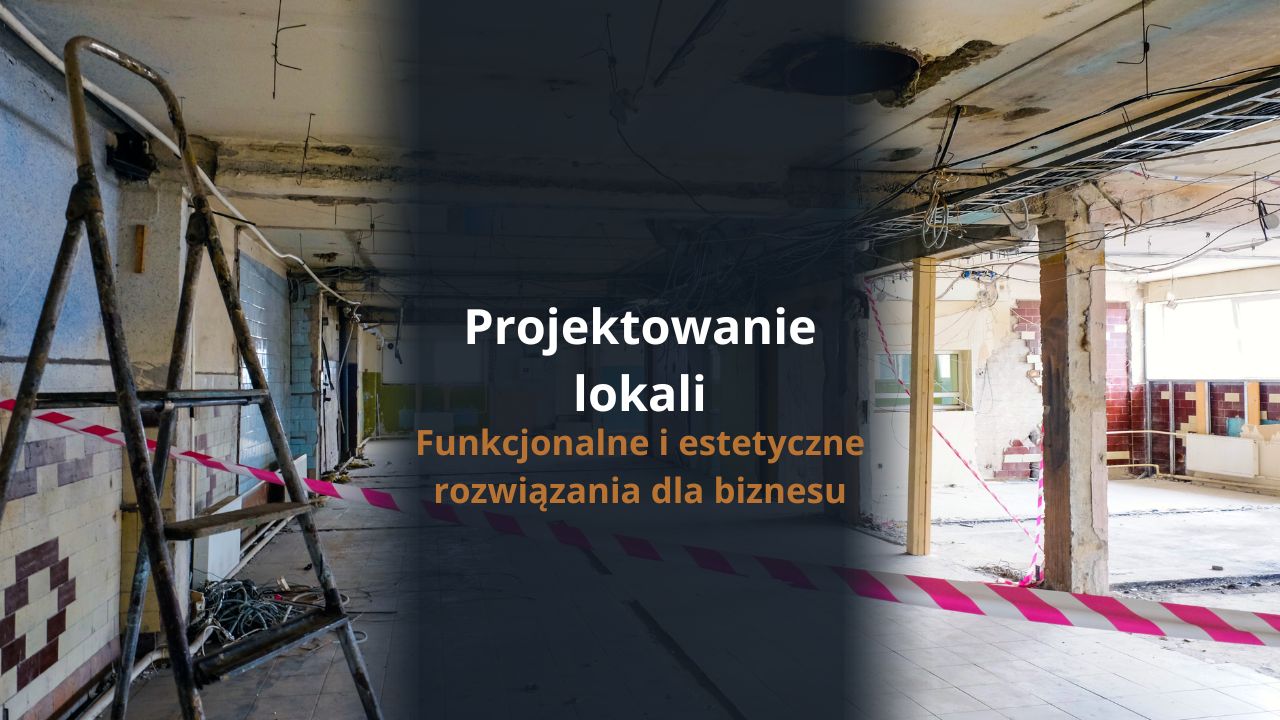 Projektowanie lokali funkcjonalne i estetyczne rozwiązania dla biznesu