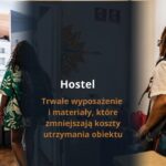 Hostel - trwałe wyposażenie i materiały, które zmniejszają koszty utrzymania obiektu